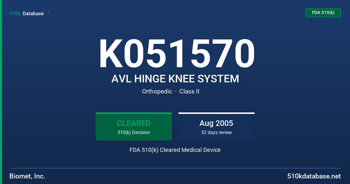 K051570 AVL HINGE KNEE SYSTEM FDA 510(k) Cleared Medical Device