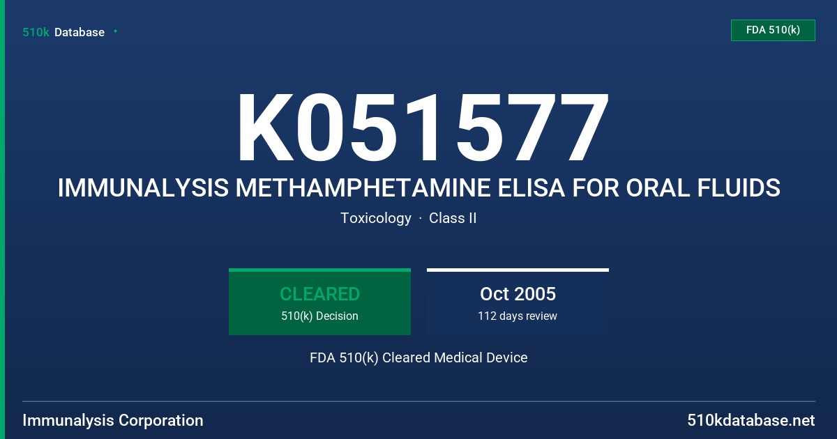 K051577 IMMUNALYSIS METHAMPHETAMINE ELISA FOR ORAL FLUIDS FDA 510(k) Cleared Medical Device