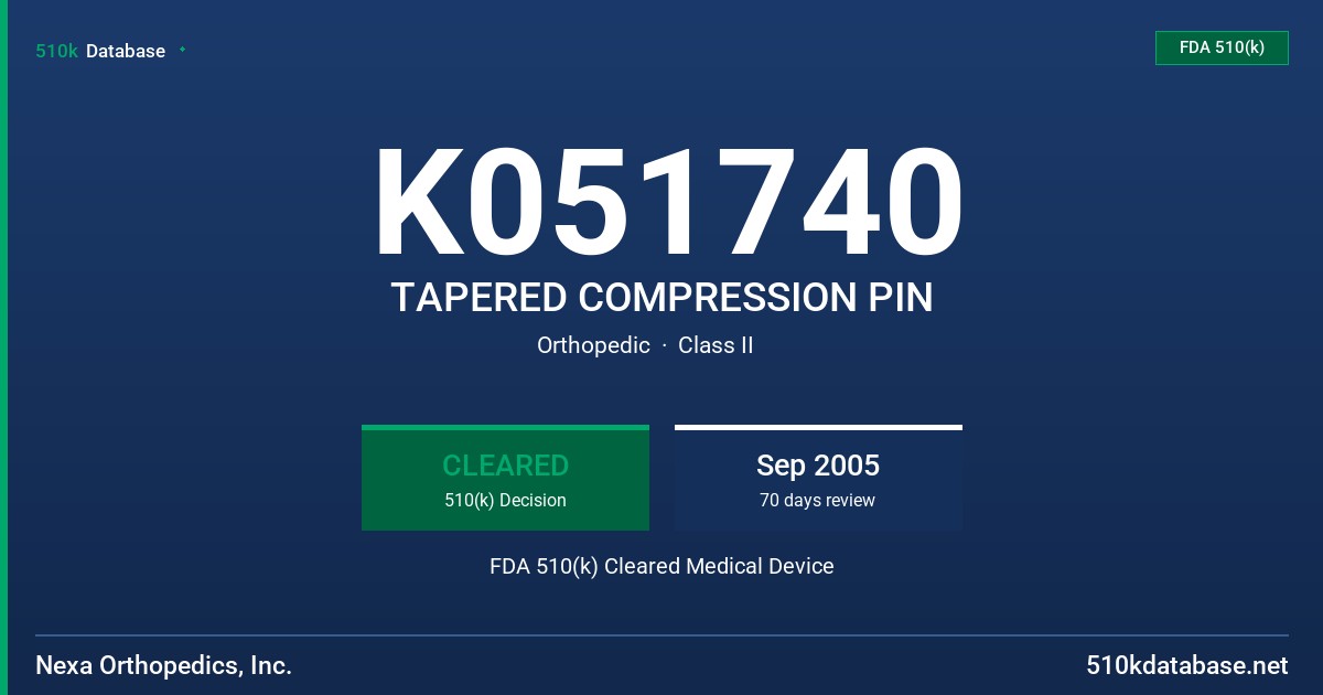 K051740 TAPERED COMPRESSION PIN FDA 510(k) Cleared Medical Device