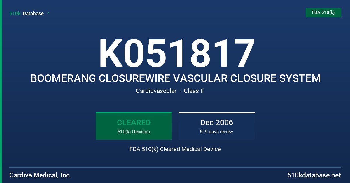K051817 BOOMERANG CLOSUREWIRE VASCULAR CLOSURE SYSTEM FDA 510(k) Cleared Medical Device
