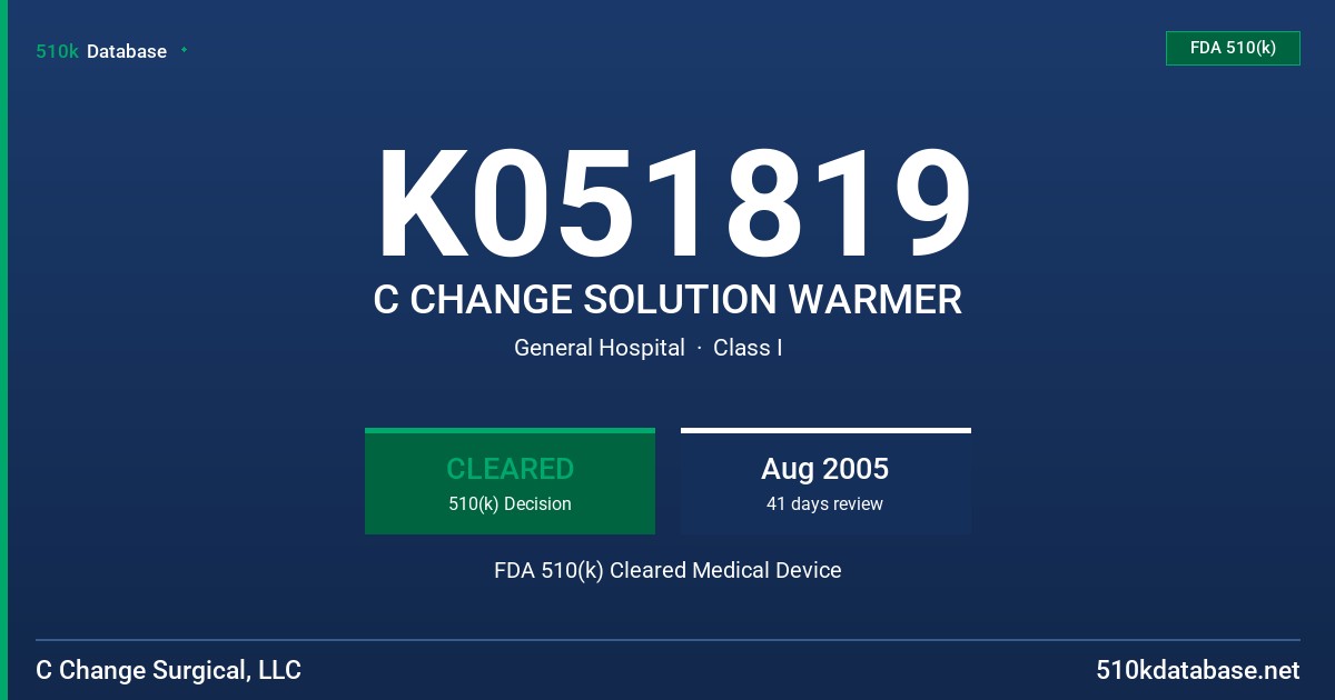 K051819 C CHANGE SOLUTION WARMER FDA 510(k) Cleared Medical Device