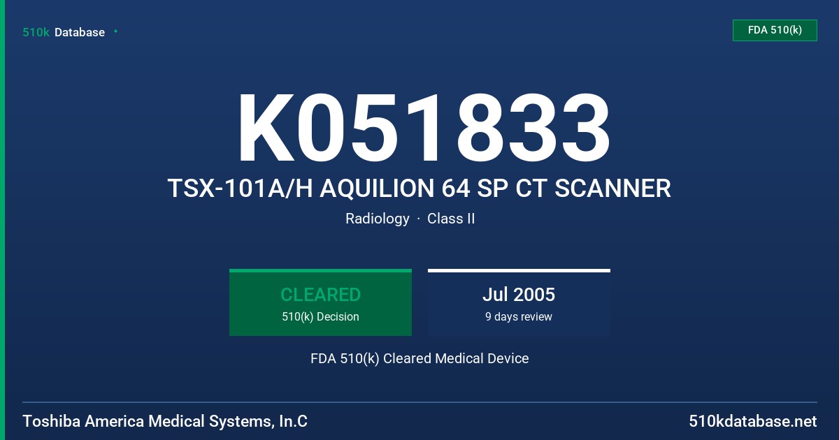 K051833 TSX-101A/H AQUILION 64 SP CT SCANNER FDA 510(k) Cleared Medical Device