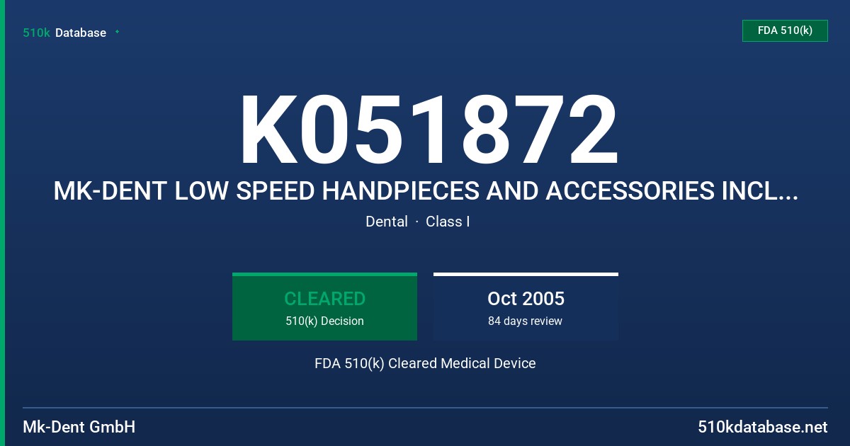 K051872 MK-DENT LOW SPEED HANDPIECES AND ACCESSORIES INCLUDING SPARE PARTS, TUBINGS, AND LIGHT POWER SYSTEM, MODELS:  LS2011 FDA 510(k) Cleared Medical Device
