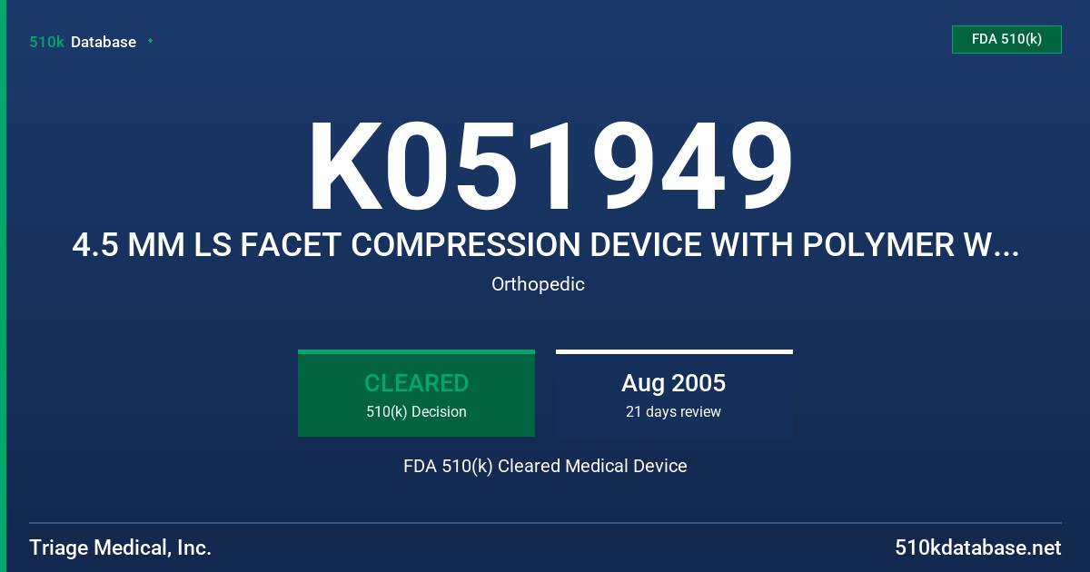 K051949 4.5 MM LS FACET COMPRESSION DEVICE WITH POLYMER WASHER, MODEL LSPW-45-3040 FDA 510(k) Cleared Medical Device
