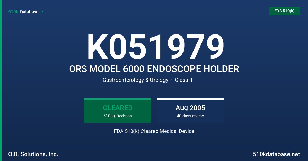 K051979 ORS MODEL 6000 ENDOSCOPE HOLDER FDA 510(k) Cleared Medical Device