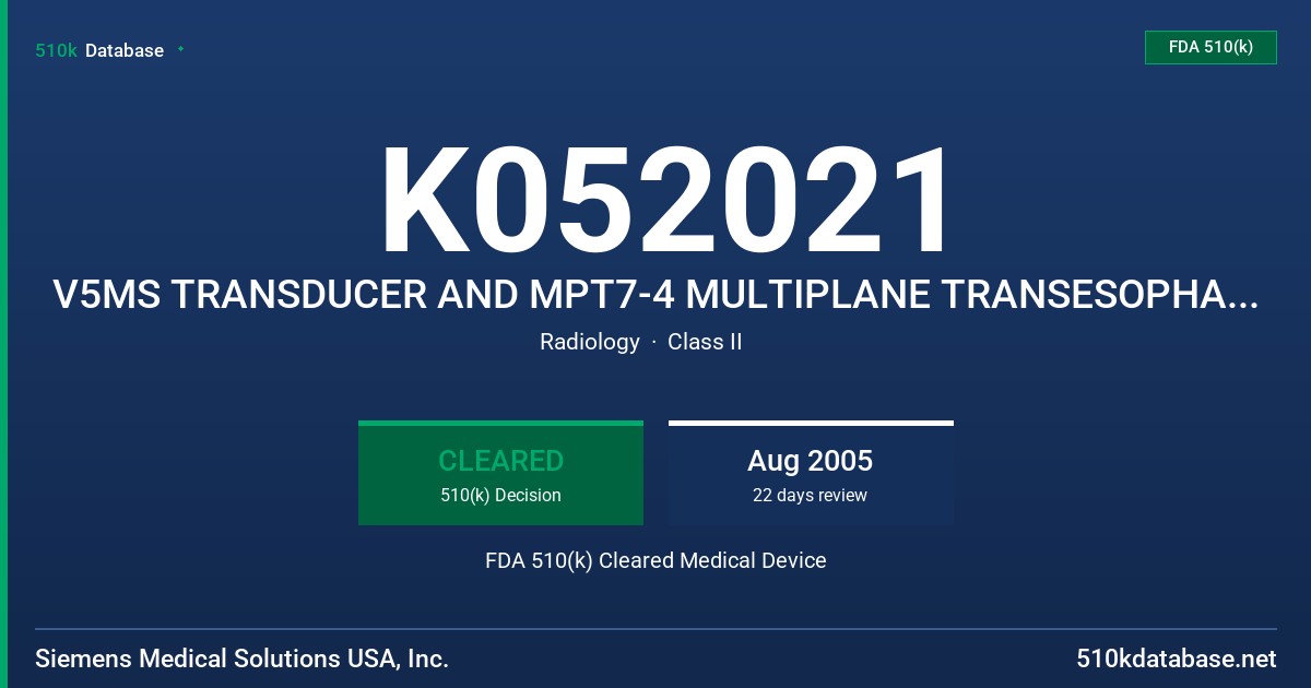 K052021 V5MS TRANSDUCER AND MPT7-4 MULTIPLANE TRANSESOPHAGEAL TRANSDUCER FDA 510(k) Cleared Medical Device