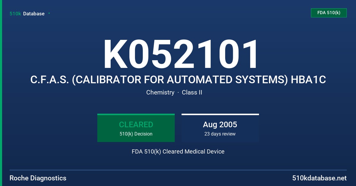 K052101 C.F.A.S. (CALIBRATOR FOR AUTOMATED SYSTEMS) HBA1C FDA 510(k) Cleared Medical Device