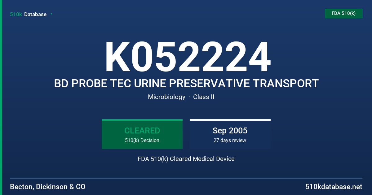 K052224 BD PROBE TEC URINE PRESERVATIVE TRANSPORT FDA 510(k) Cleared Medical Device