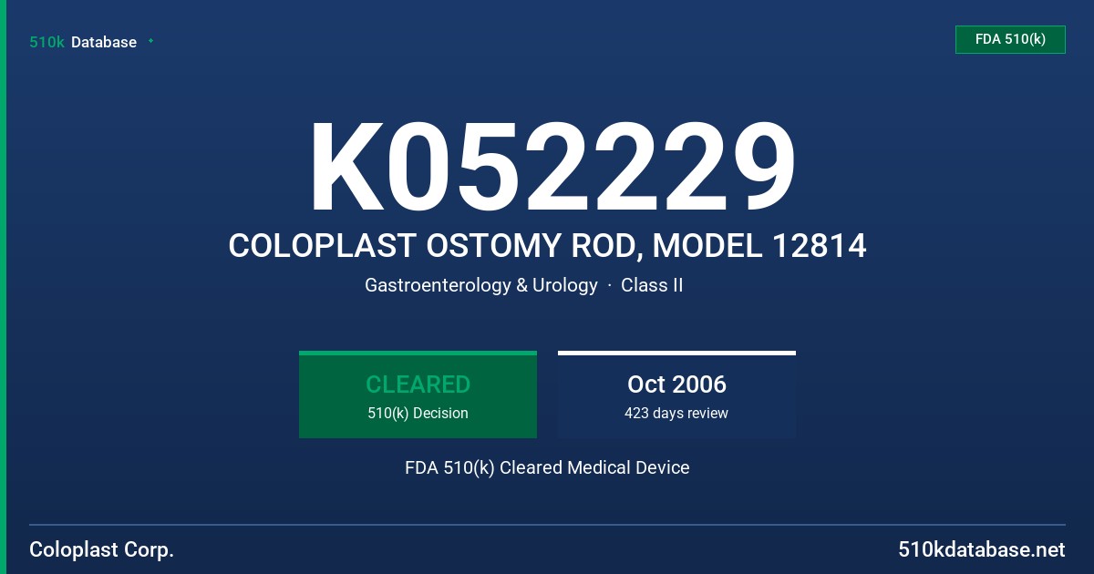K052229 COLOPLAST OSTOMY ROD, MODEL 12814 FDA 510(k) Cleared Medical Device