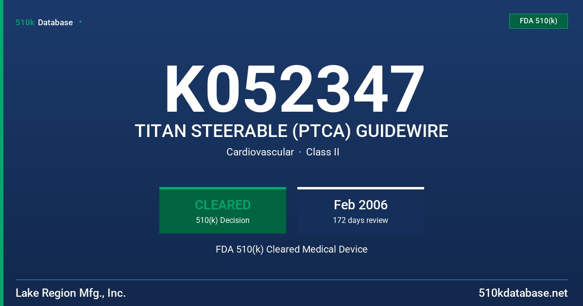 K052347 TITAN STEERABLE (PTCA) GUIDEWIRE FDA 510(k) Cleared Medical Device