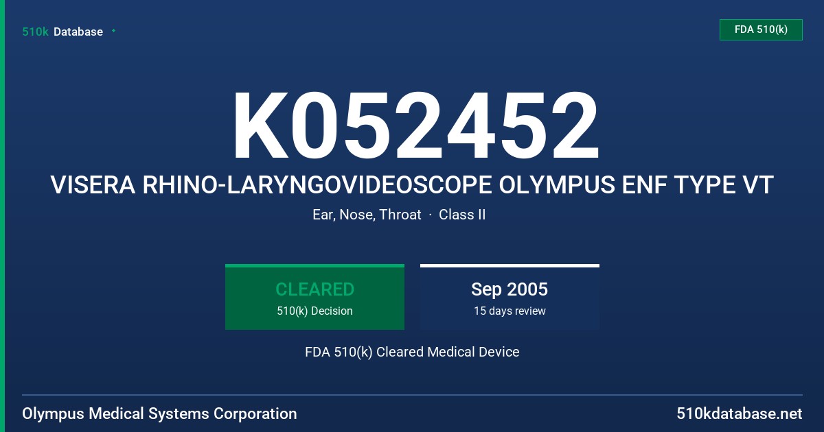 K052452 VISERA RHINO-LARYNGOVIDEOSCOPE OLYMPUS ENF TYPE VT FDA 510(k) Cleared Medical Device
