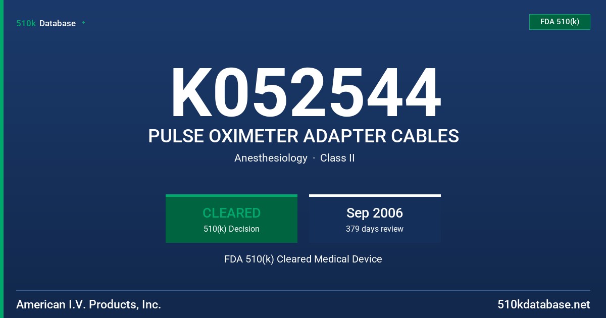 K052544 PULSE OXIMETER ADAPTER CABLES FDA 510(k) Cleared Medical Device