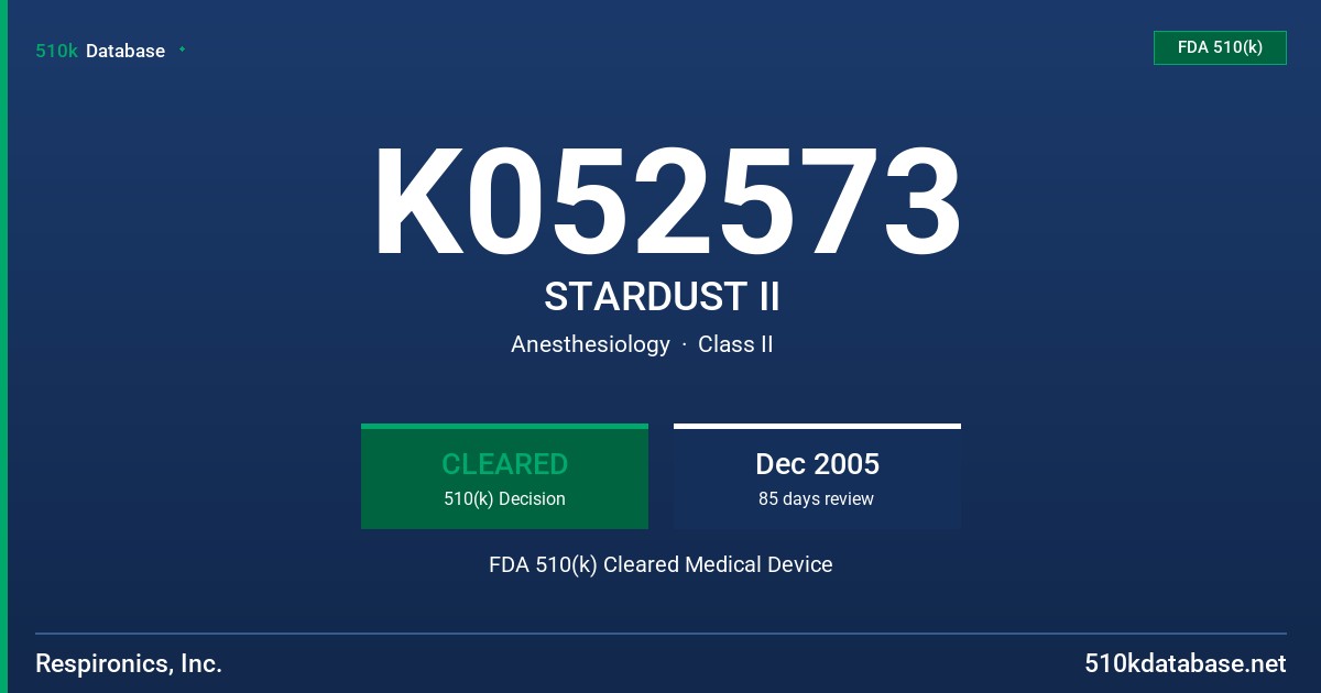 K052573 STARDUST II FDA 510(k) Cleared Medical Device