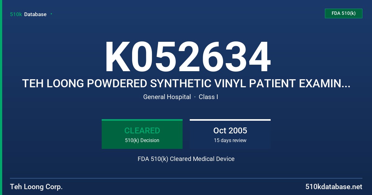K052634 TEH LOONG POWDERED SYNTHETIC VINYL PATIENT EXAMINATION GLOVES, WHITE FDA 510(k) Cleared Medical Device