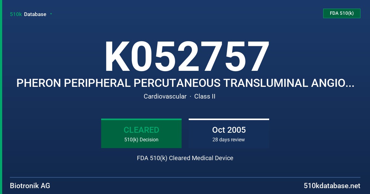 K052757 PHERON PERIPHERAL PERCUTANEOUS TRANSLUMINAL ANGIOPLASTY (PTA) CATHETER FDA 510(k) Cleared Medical Device