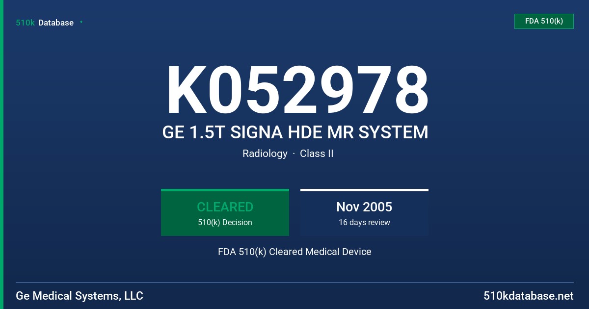 K052978 GE 1.5T SIGNA HDE MR SYSTEM FDA 510(k) Cleared Medical Device
