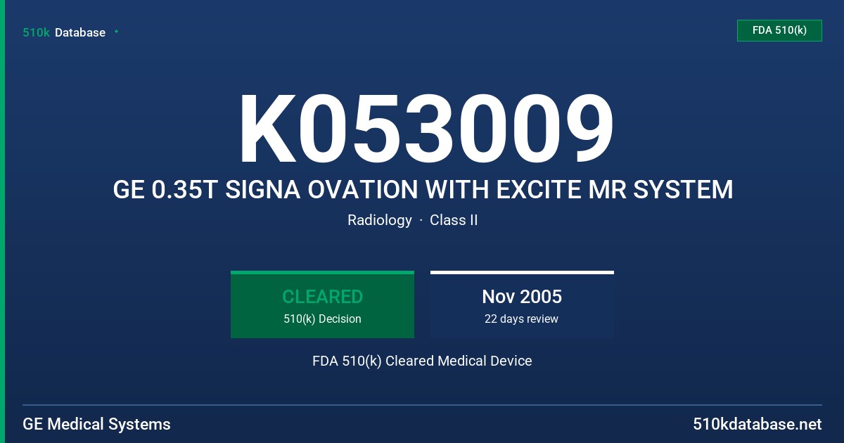 K053009 GE 0.35T SIGNA OVATION WITH EXCITE MR SYSTEM FDA 510(k) Cleared Medical Device