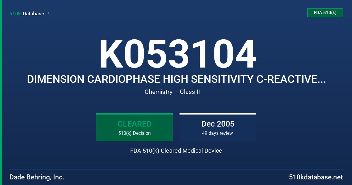 K053104 DIMENSION CARDIOPHASE HIGH SENSITIVITY C-REACTIVE PROTEIN CALIBRATOR FDA 510(k) Cleared Medical Device