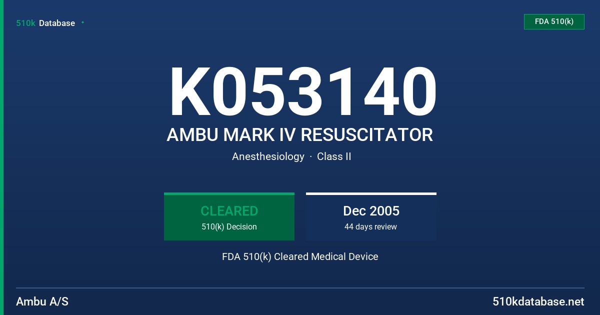 K053140 AMBU MARK IV RESUSCITATOR FDA 510(k) Cleared Medical Device