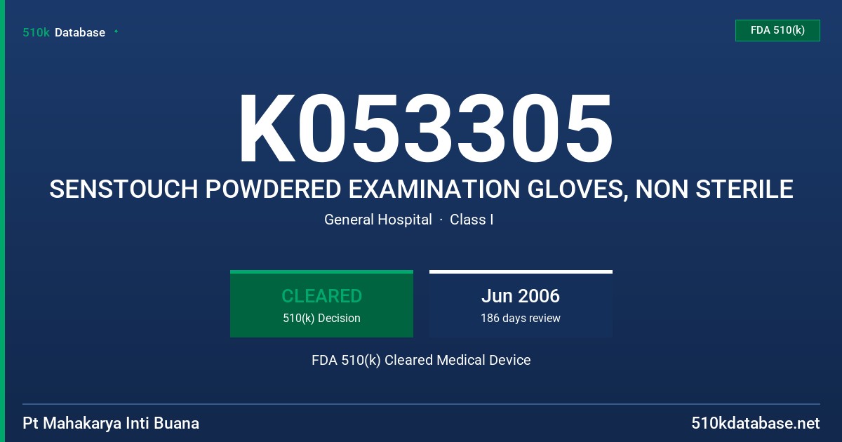 K053305 SENSTOUCH POWDERED EXAMINATION GLOVES, NON STERILE FDA 510(k) Cleared Medical Device