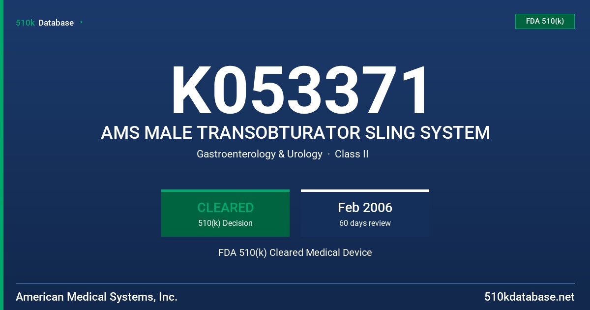 K053371 AMS MALE TRANSOBTURATOR SLING SYSTEM FDA 510(k) Cleared Medical Device