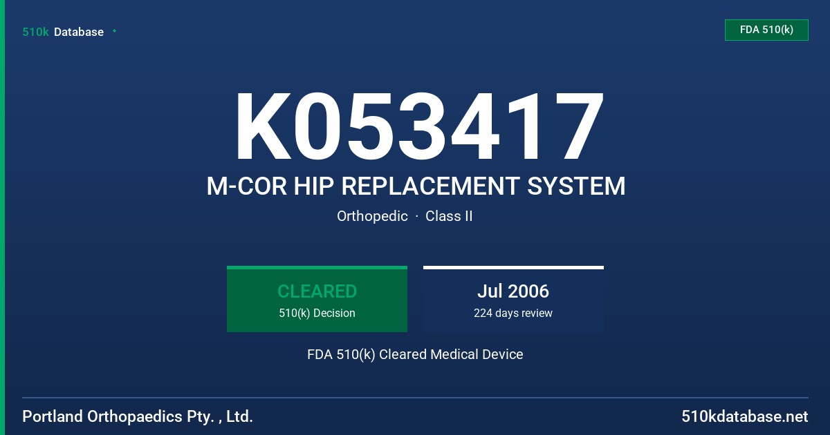 K053417 M-COR HIP REPLACEMENT SYSTEM FDA 510(k) Cleared Medical Device
