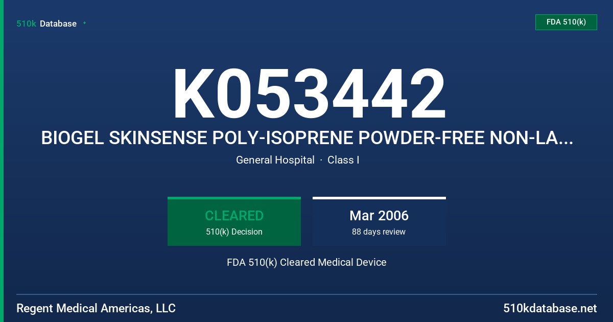 K053442 BIOGEL SKINSENSE POLY-ISOPRENE POWDER-FREE NON-LATEX GLOVE FDA 510(k) Cleared Medical Device