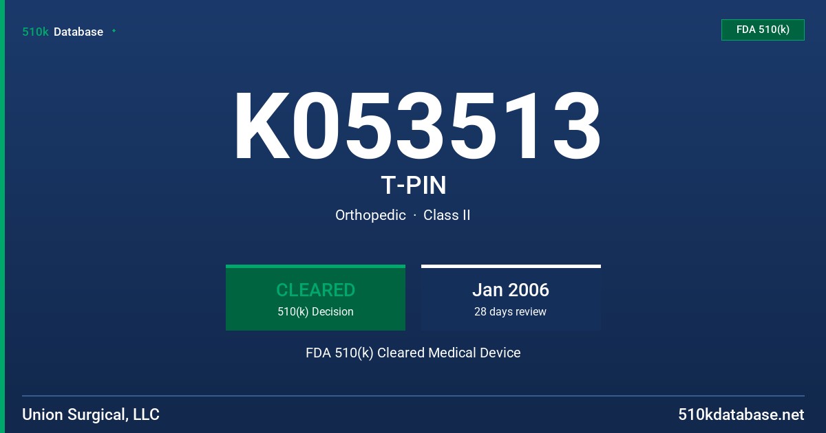 K053513 T-PIN FDA 510(k) Cleared Medical Device