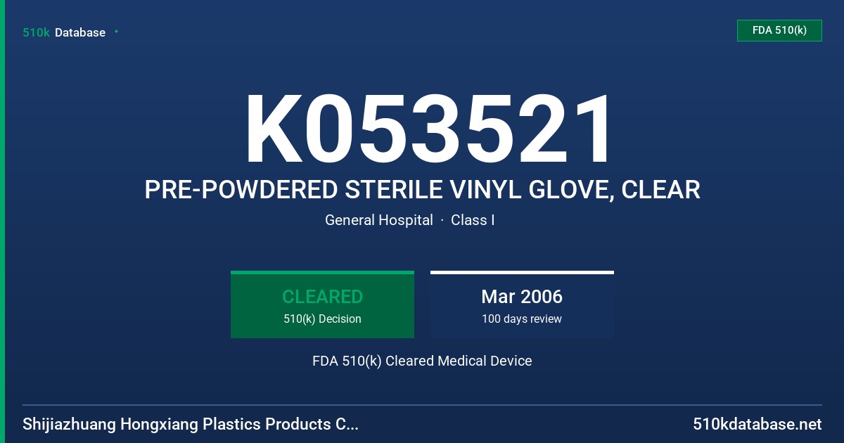 K053521 PRE-POWDERED STERILE VINYL GLOVE, CLEAR FDA 510(k) Cleared Medical Device