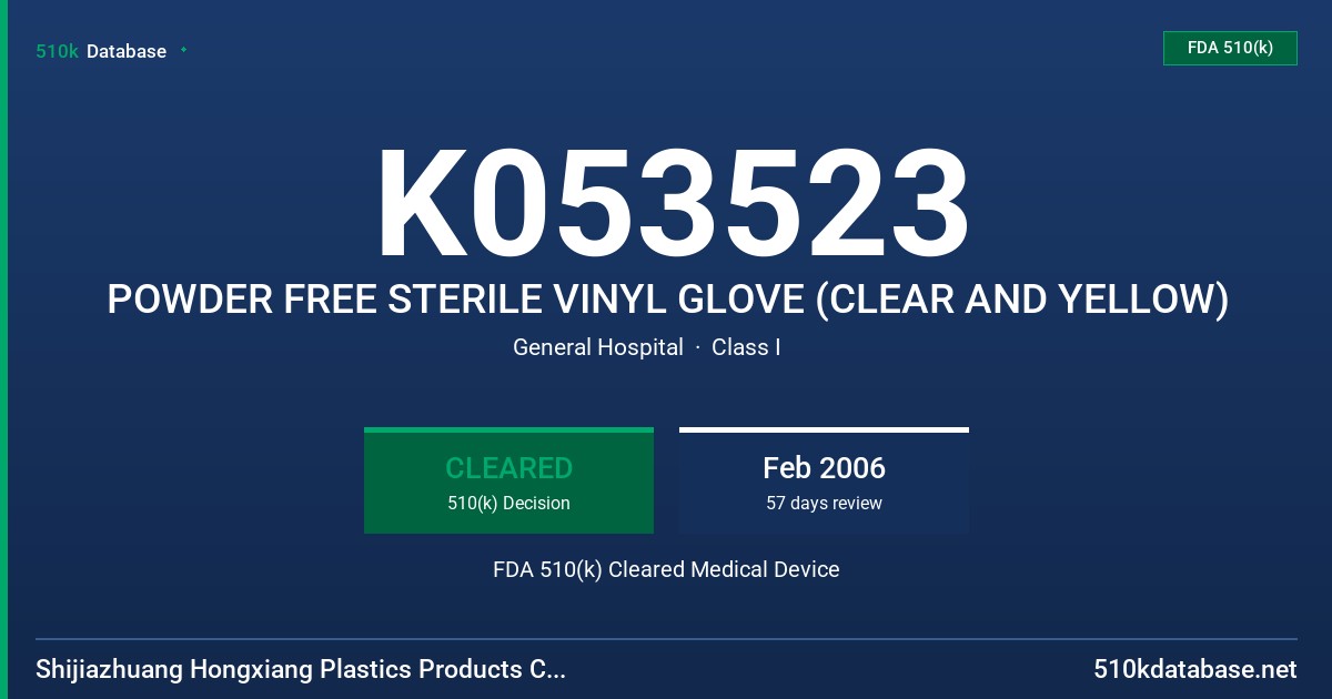 K053523 POWDER FREE STERILE VINYL GLOVE (CLEAR AND YELLOW) FDA 510(k) Cleared Medical Device