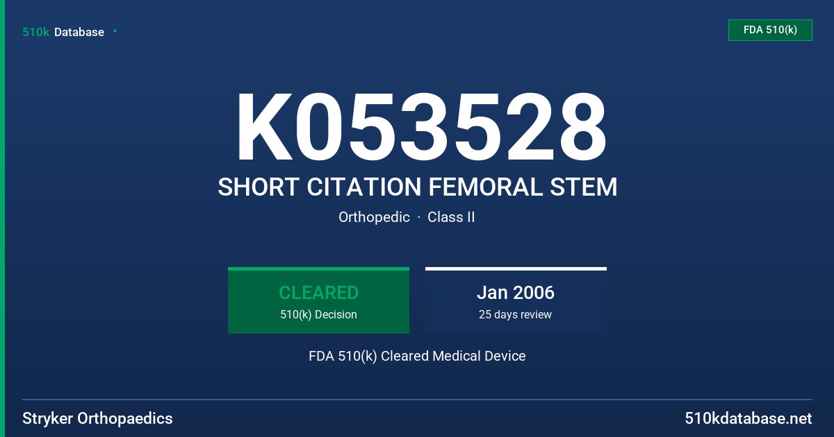 K053528 SHORT CITATION FEMORAL STEM FDA 510(k) Cleared Medical Device