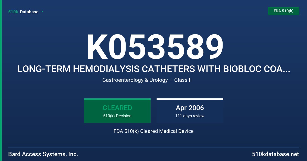 K053589 LONG-TERM HEMODIALYSIS CATHETERS WITH BIOBLOC COATING FDA 510(k) Cleared Medical Device