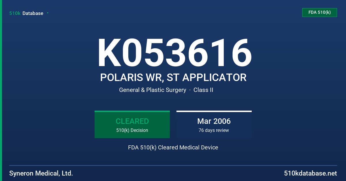 K053616 POLARIS WR, ST APPLICATOR FDA 510(k) Cleared Medical Device