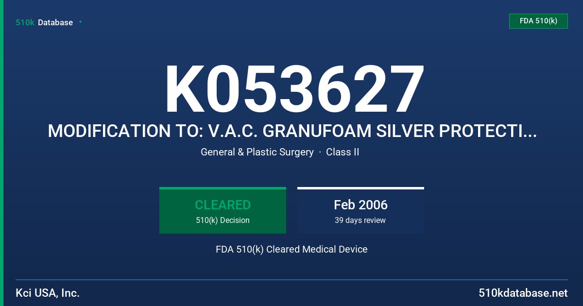 K053627 MODIFICATION TO: V.A.C. GRANUFOAM SILVER PROTECTION DRESSING FDA 510(k) Cleared Medical Device