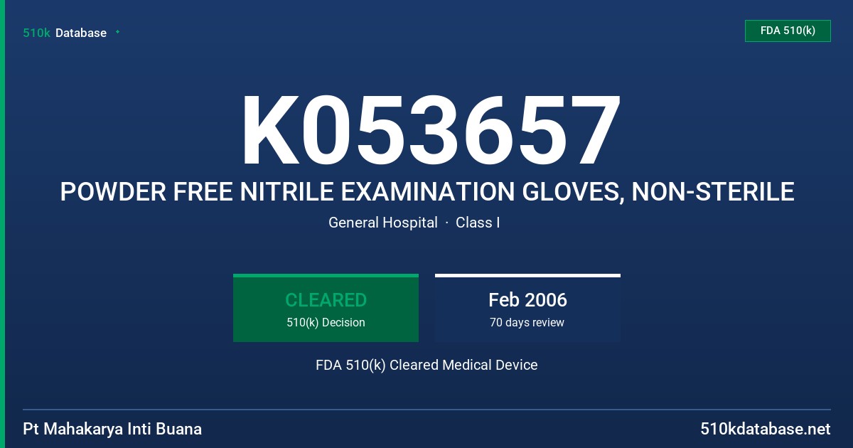 K053657 POWDER FREE NITRILE EXAMINATION GLOVES, NON-STERILE FDA 510(k) Cleared Medical Device