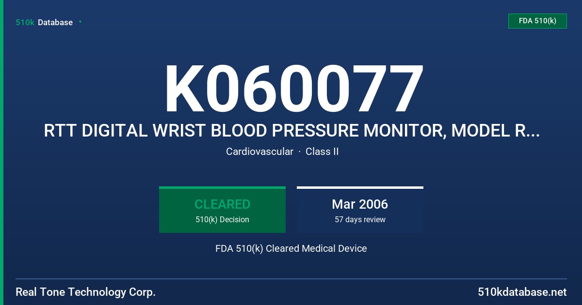 K060077 RTT DIGITAL WRIST BLOOD PRESSURE MONITOR, MODEL RTW-8010A FDA 510(k) Cleared Medical Device