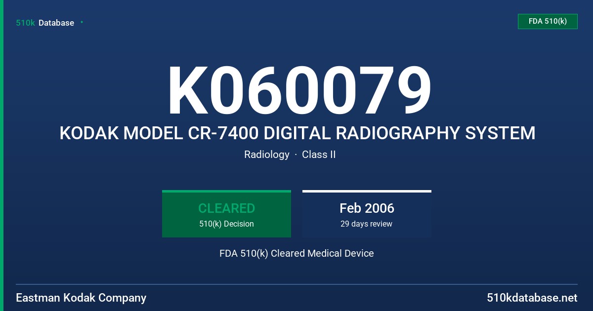 K060079 KODAK MODEL CR-7400 DIGITAL RADIOGRAPHY SYSTEM FDA 510(k) Cleared Medical Device