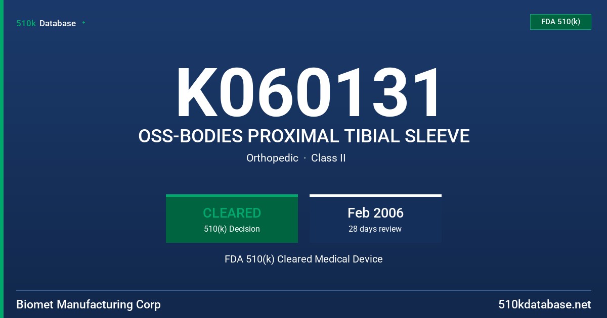 K060131 OSS-BODIES PROXIMAL TIBIAL SLEEVE FDA 510(k) Cleared Medical Device
