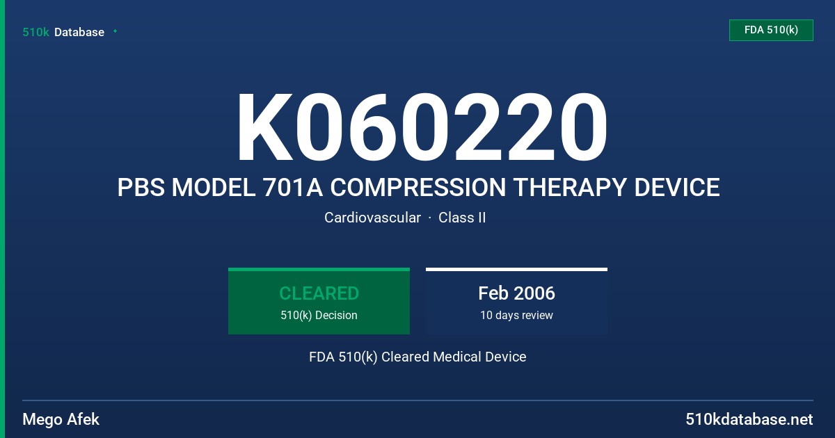 K060220 PBS MODEL 701A COMPRESSION THERAPY DEVICE FDA 510(k) Cleared Medical Device