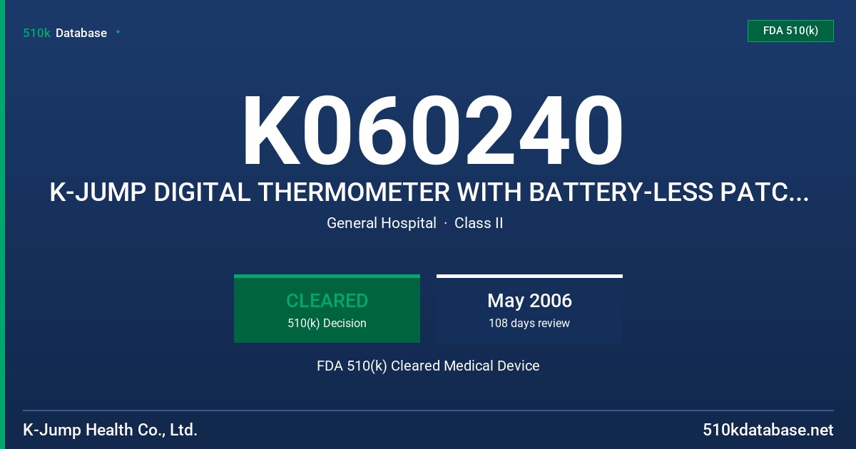K060240 K-JUMP DIGITAL THERMOMETER WITH BATTERY-LESS PATCH, MODEL KD-2100 FDA 510(k) Cleared Medical Device