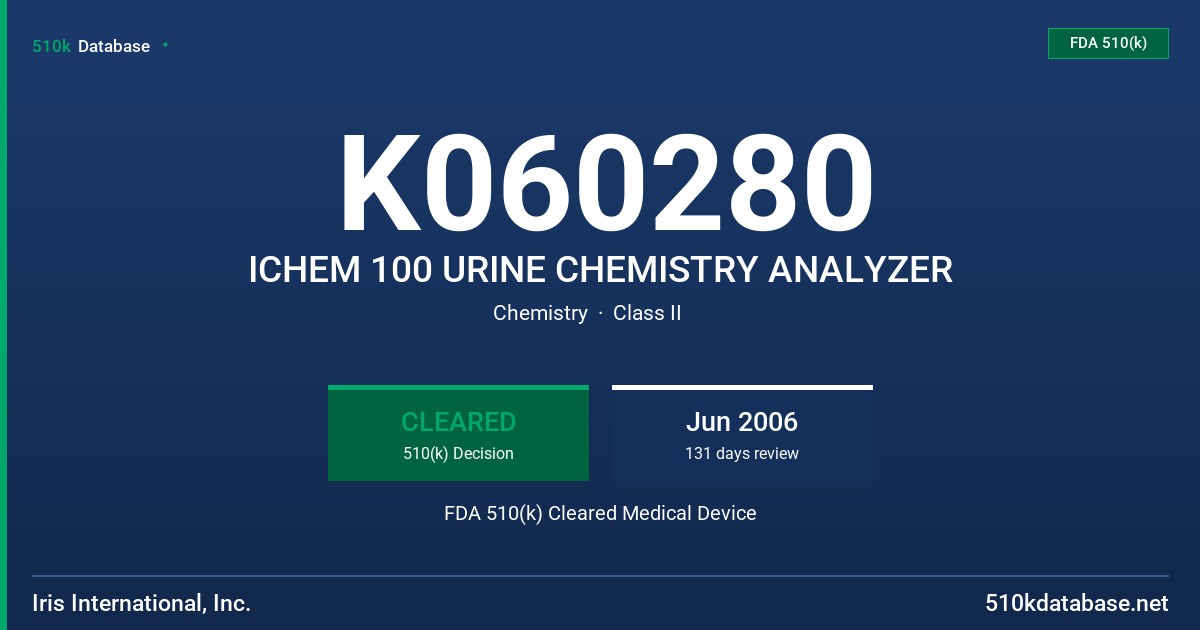 K060280 ICHEM 100 URINE CHEMISTRY ANALYZER FDA 510(k) Cleared Medical Device