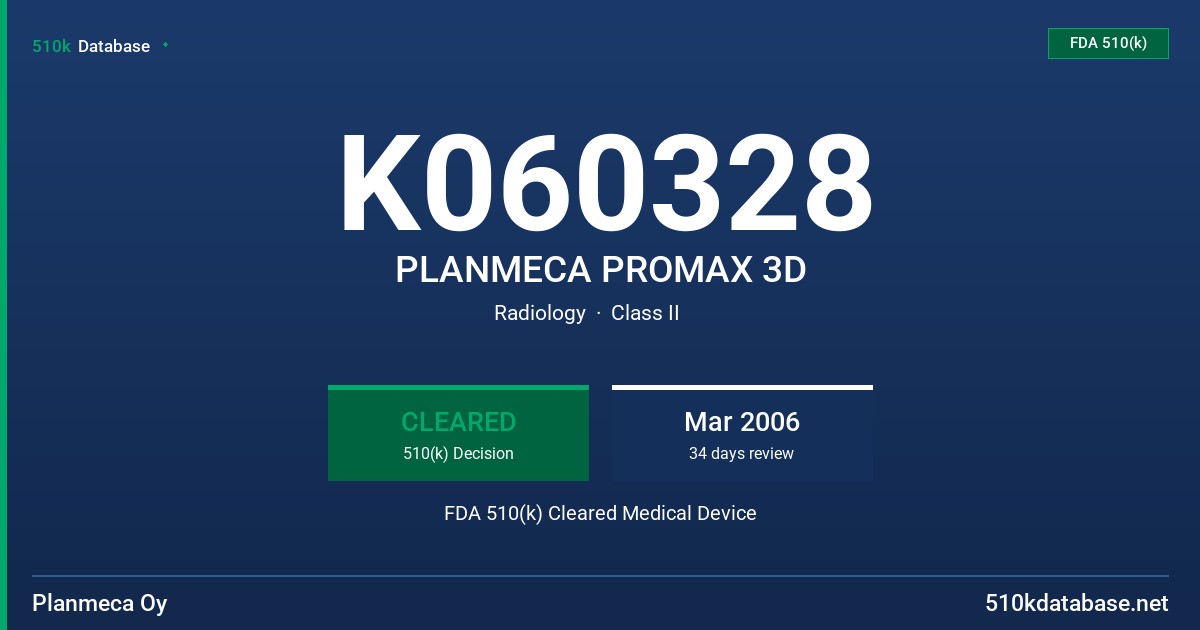 K060328 PLANMECA PROMAX 3D FDA 510(k) Cleared Medical Device