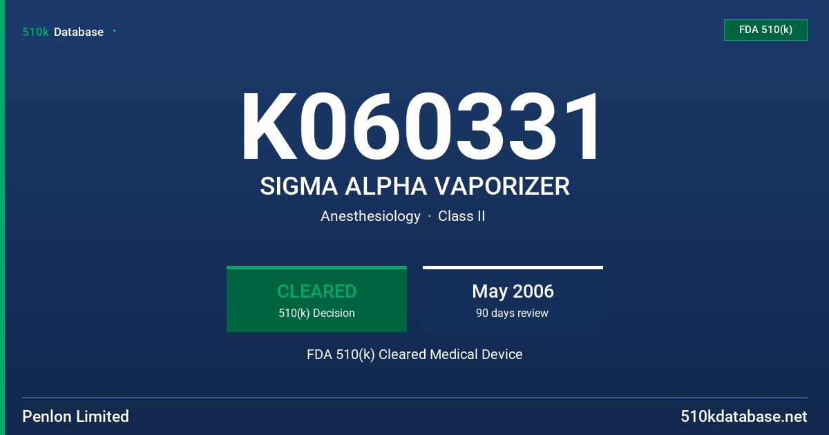 K060331 SIGMA ALPHA VAPORIZER FDA 510(k) Cleared Medical Device