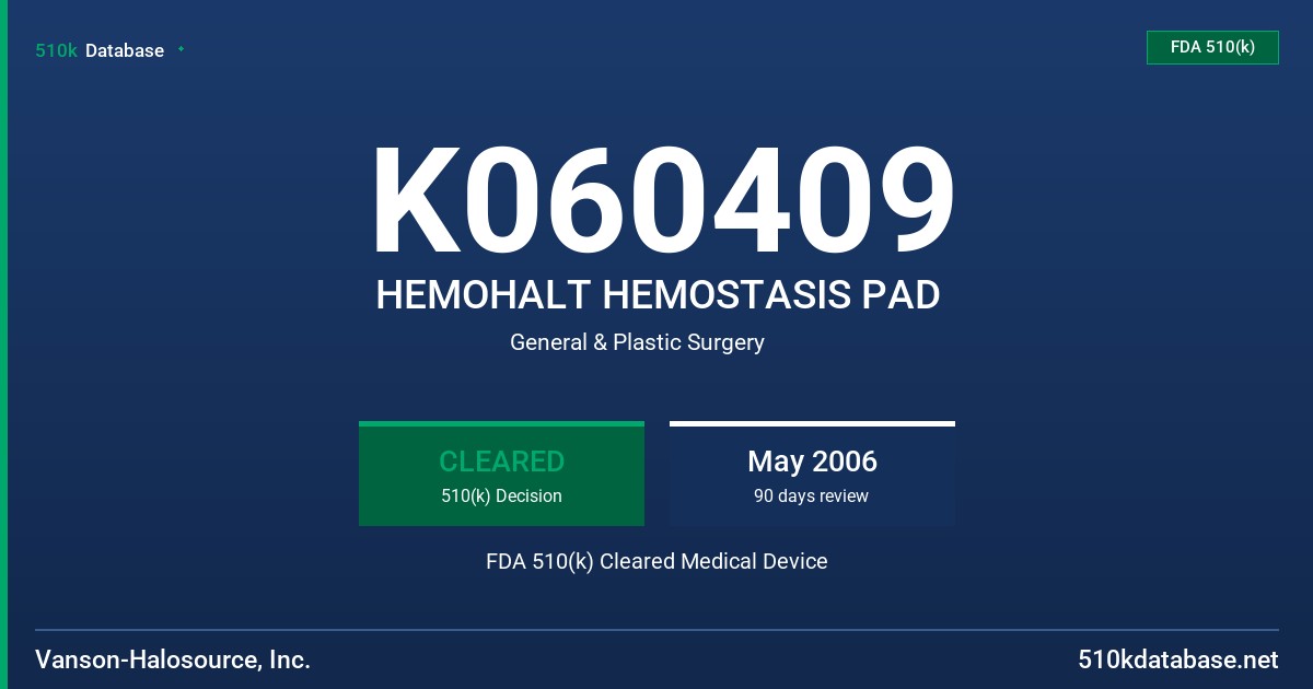 K060409 HEMOHALT HEMOSTASIS PAD FDA 510(k) Cleared Medical Device