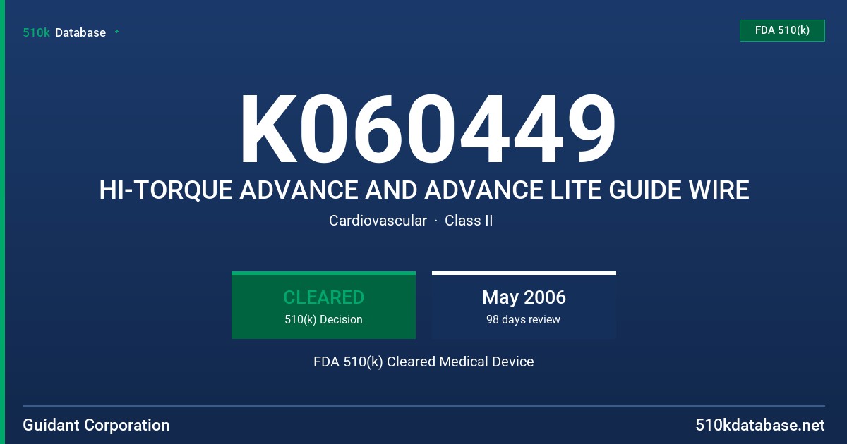 K060449 HI-TORQUE ADVANCE AND ADVANCE LITE GUIDE WIRE FDA 510(k) Cleared Medical Device