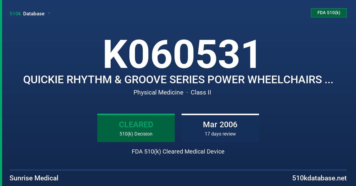 K060531 QUICKIE RHYTHM & GROOVE SERIES POWER WHEELCHAIRS W/QUICKIE DELPHI CONTROLS FDA 510(k) Cleared Medical Device