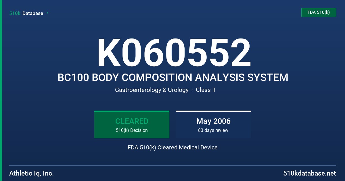 K060552 BC100 BODY COMPOSITION ANALYSIS SYSTEM FDA 510(k) Cleared Medical Device