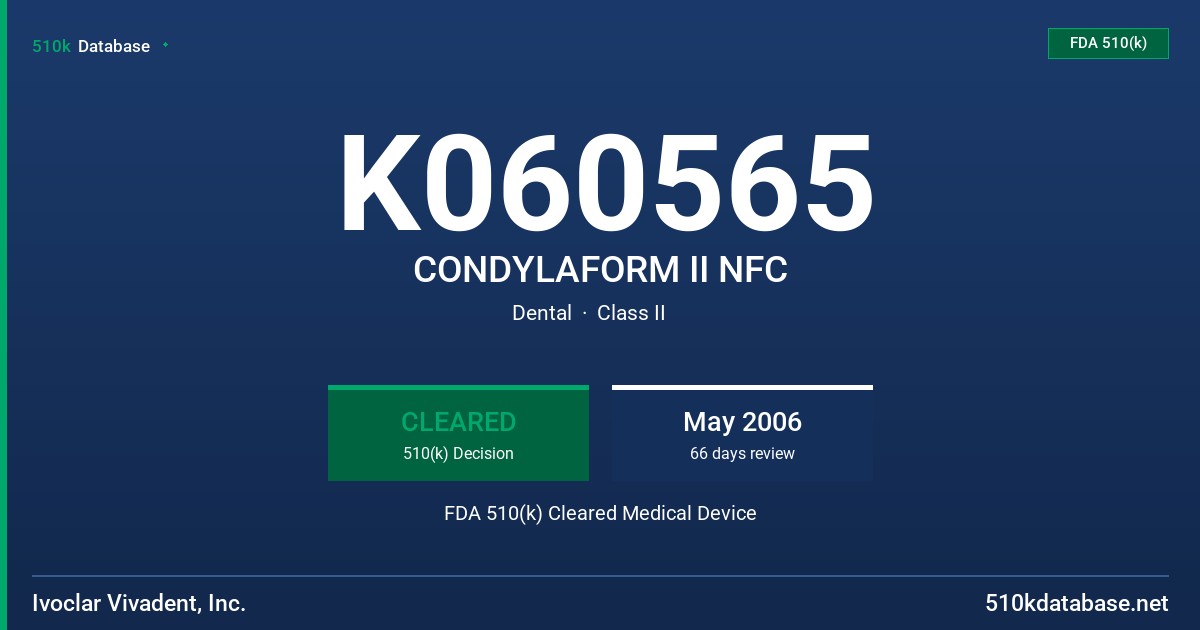 K060565 CONDYLAFORM II NFC FDA 510(k) Cleared Medical Device