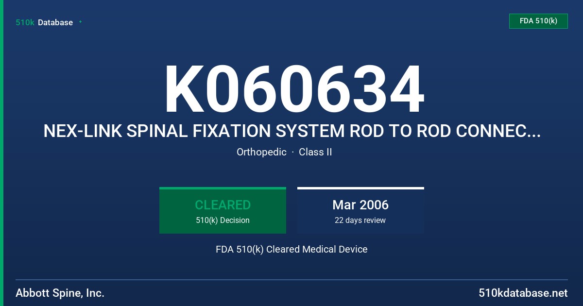 K060634 NEX-LINK SPINAL FIXATION SYSTEM ROD TO ROD CONNECTORS, MODELS 725, 726 SERIES FDA 510(k) Cleared Medical Device