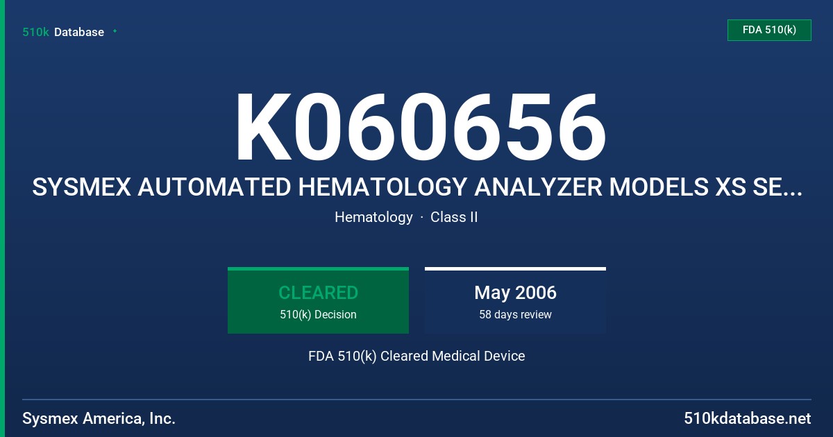 K060656 SYSMEX AUTOMATED HEMATOLOGY ANALYZER MODELS XS SERIES FDA 510(k) Cleared Medical Device